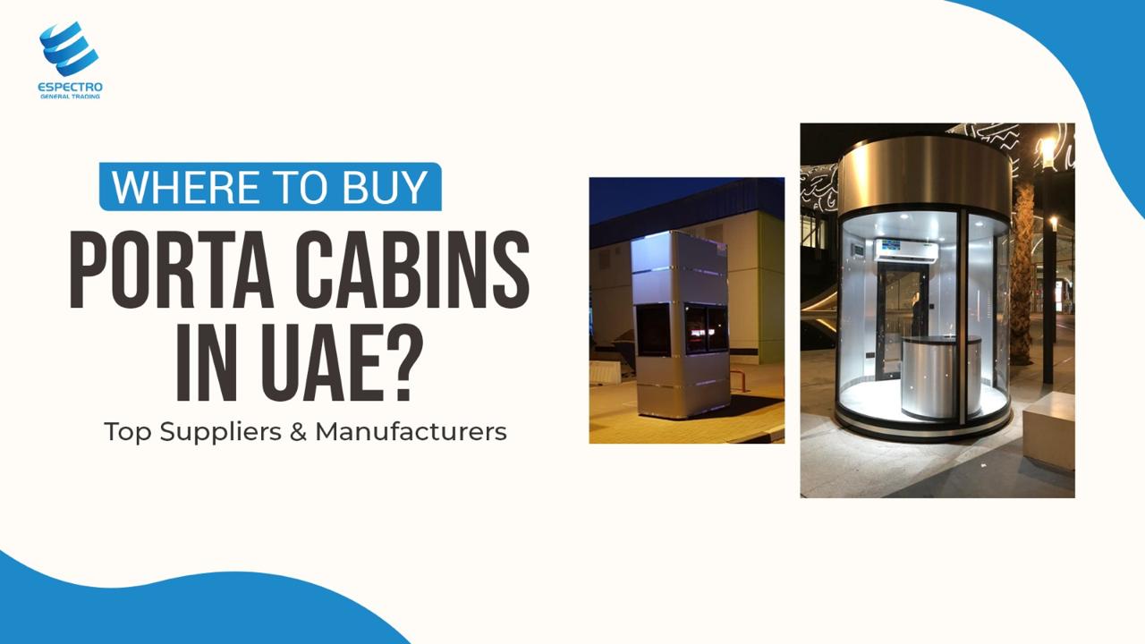 Where to Buy Porta Cabins in UAE? Top Suppliers & Manufacturers