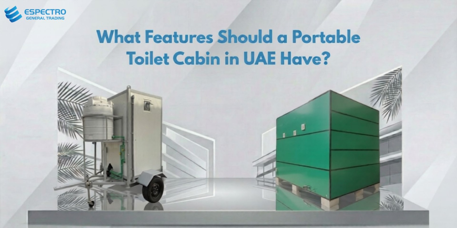 What Features Should a Portable Toilet Cabin in UAE Have?