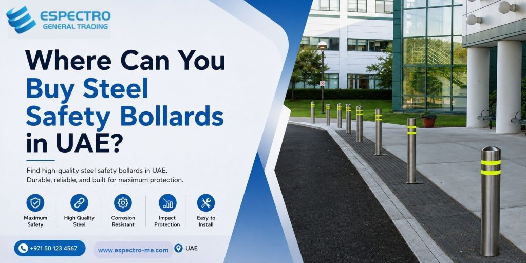 Where Can You Buy Steel Safety Bollards in UAE?